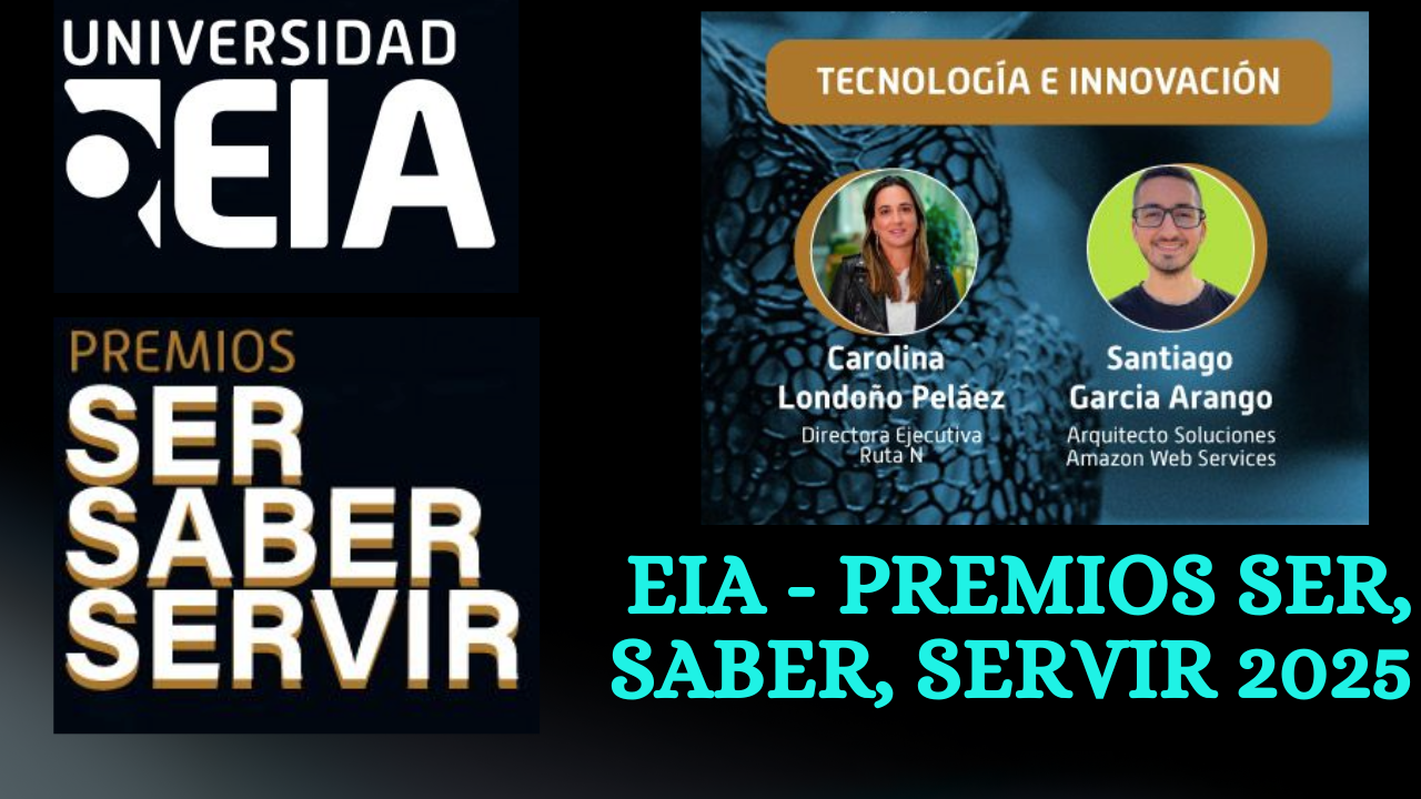 Universidad EIA - Premios Ser, Saber, Servir - Tecnología 2025